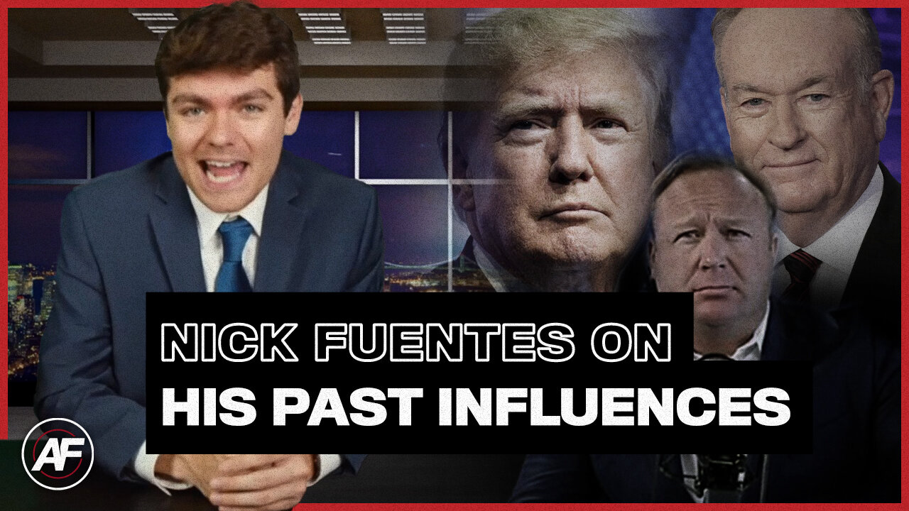 Men Who Influenced Me - Nick Fuentes