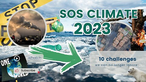 SOS Climate ☠ | 10 challenges we can no longer ignore in 2023 ⚠