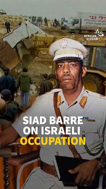 SIAD BARRE ON ISRAELI OCCUPATION
