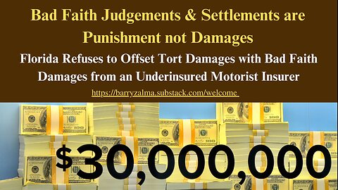 Bad Faith Judgements & Settlements are Punishment not Damages