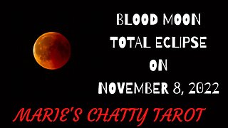 Let's Chat About The Blood Moon Lunar Eclipse on November 8th 2022