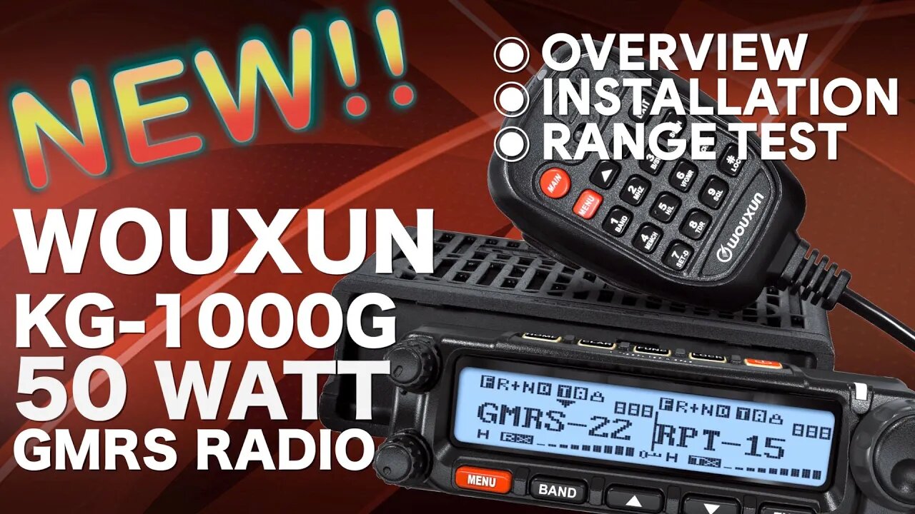 Wouxun KG-1000G GMRS 50 Watt Mobile Radio - Review and Range Distance Test - High Power GMRS Radio