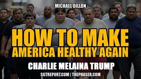 SGT REPORT - HOW TO MAKE AMERICA HEALTHY AGAIN -- Mike Dillon