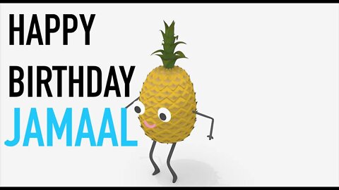 Happy Birthday JAMAAL! - PINEAPPLE Birthday Song