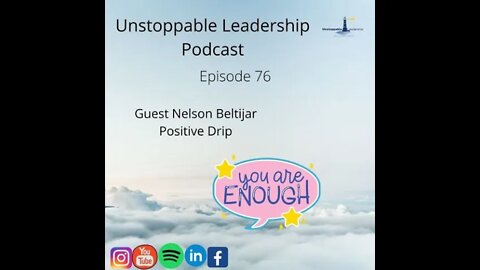 Unstoppable Leadership Podcast Guest with Nelson Beltijar