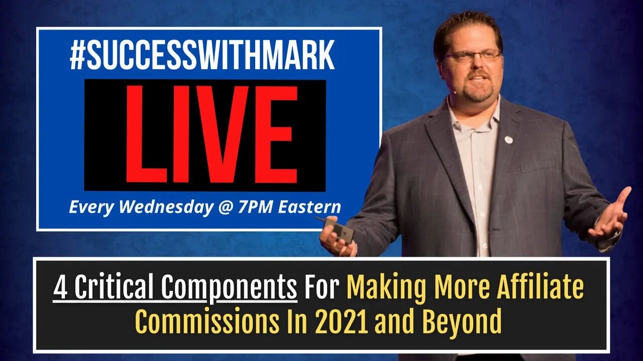 4 Critical Components For Making More Affiliate Commissions In 2022 and Beyond