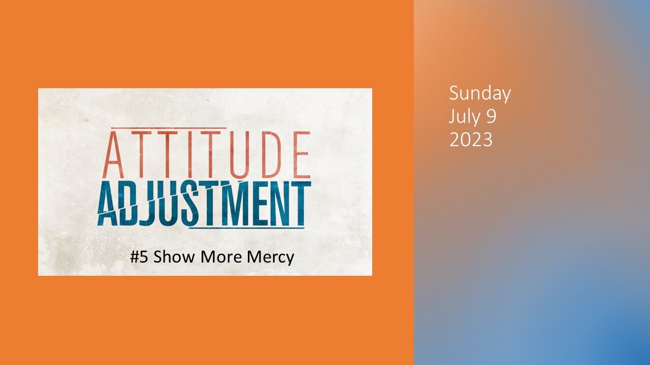 Attitude Adjustment #5 Show More Mercy