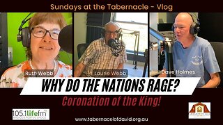 WHY DO THE NATIONS RAGE? Coronation of the King!