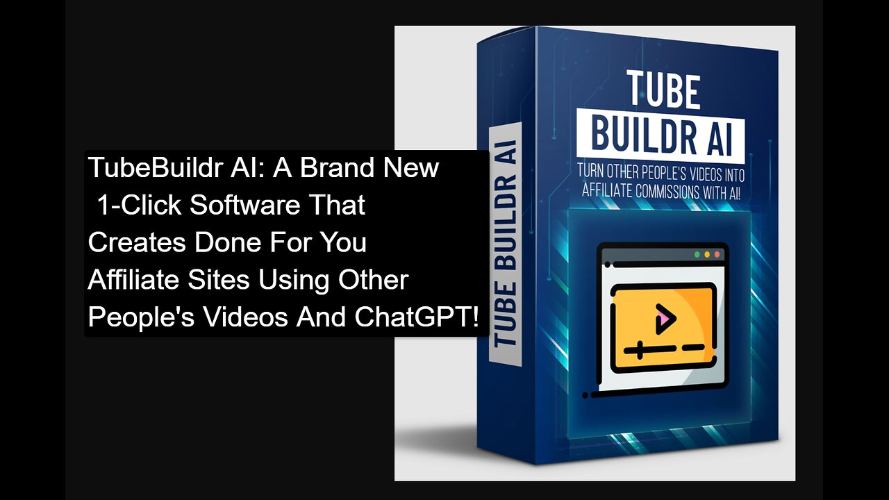 TubeBuildr AI Demo: Instantly Create Affiliate Sites with 1-Click Software Leveraging Others' Videos