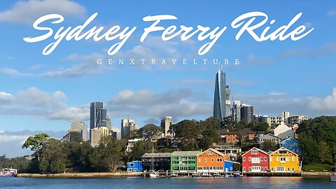 Sydney Cinematic 4k Musical Ferry Ride | It's Time to relax #genxtraveltube