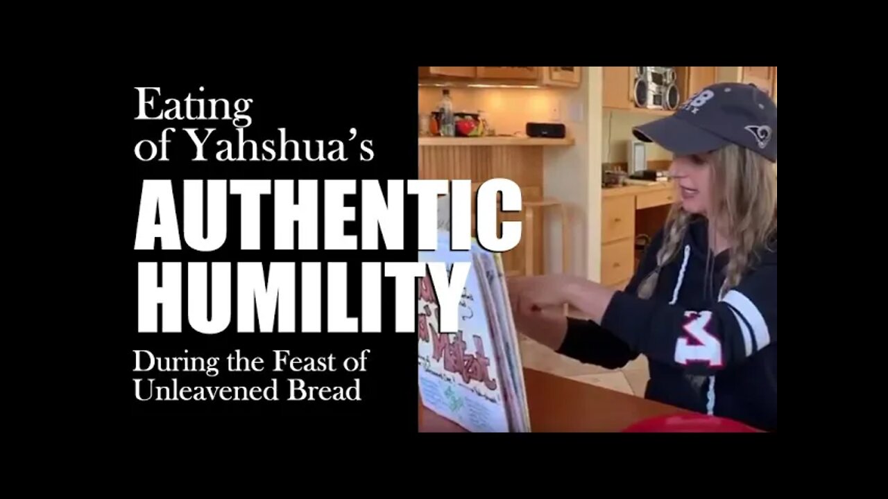 Feast of Unleavened Bread | Ye'shua's Authentic Humility