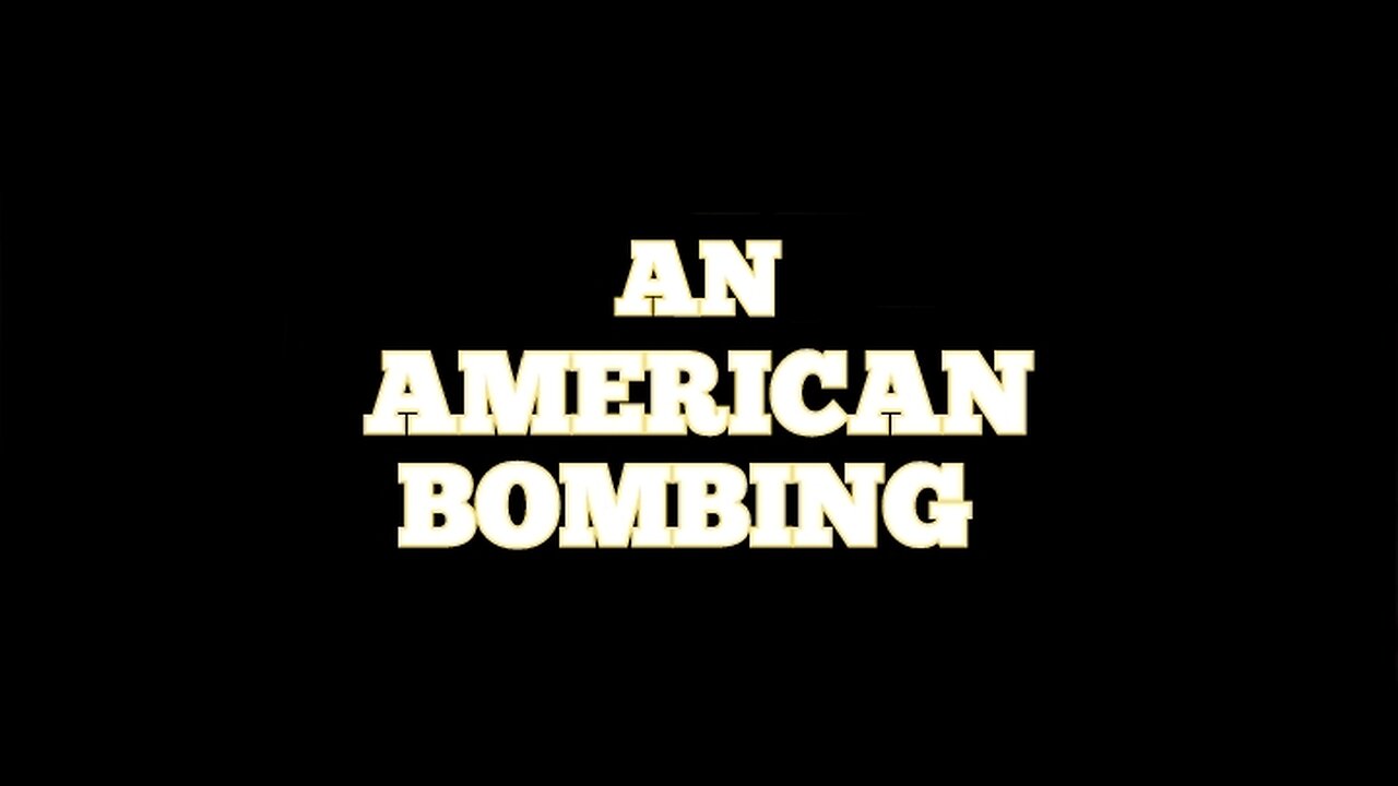 An American Bombing (Documentary)