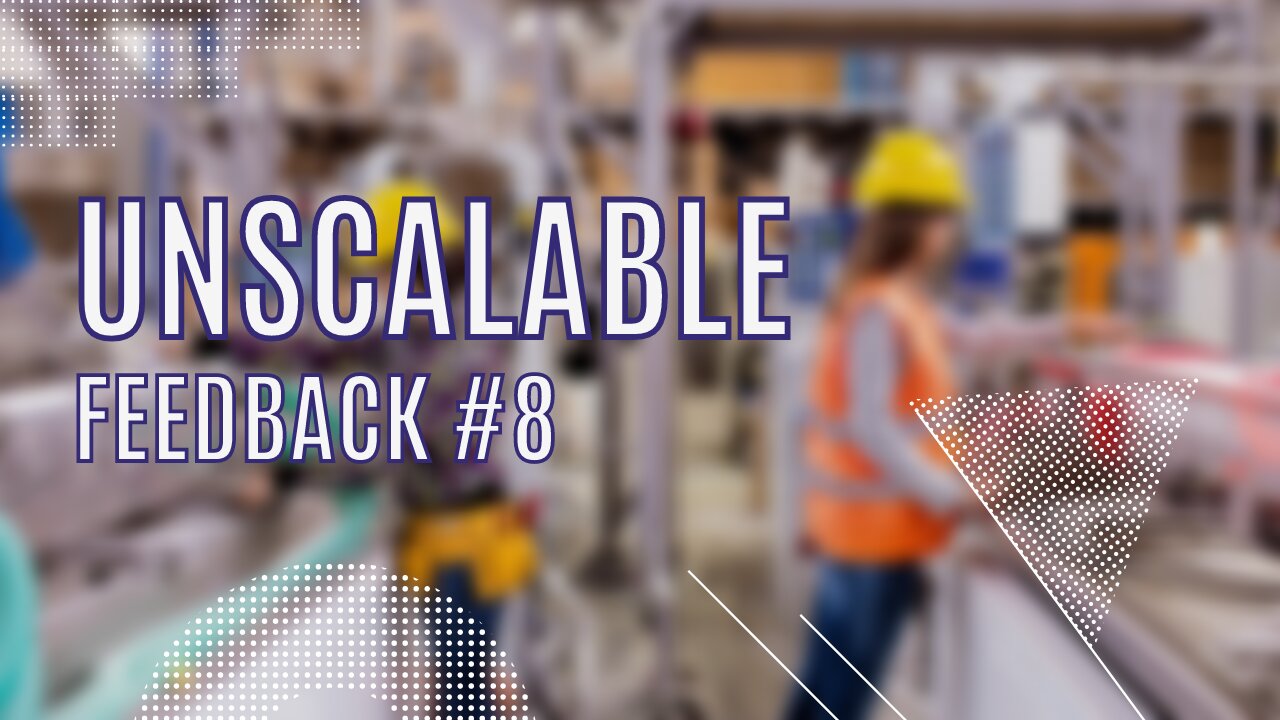 Doing the unscalable - Feedback #8