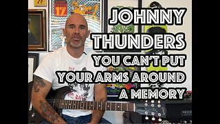 You Cant Put Your Arms Around A Memory Johnny Thunders Guitar Lesson + Tutorial