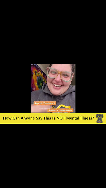 How Can Anyone Say This Is NOT Mental Illness?