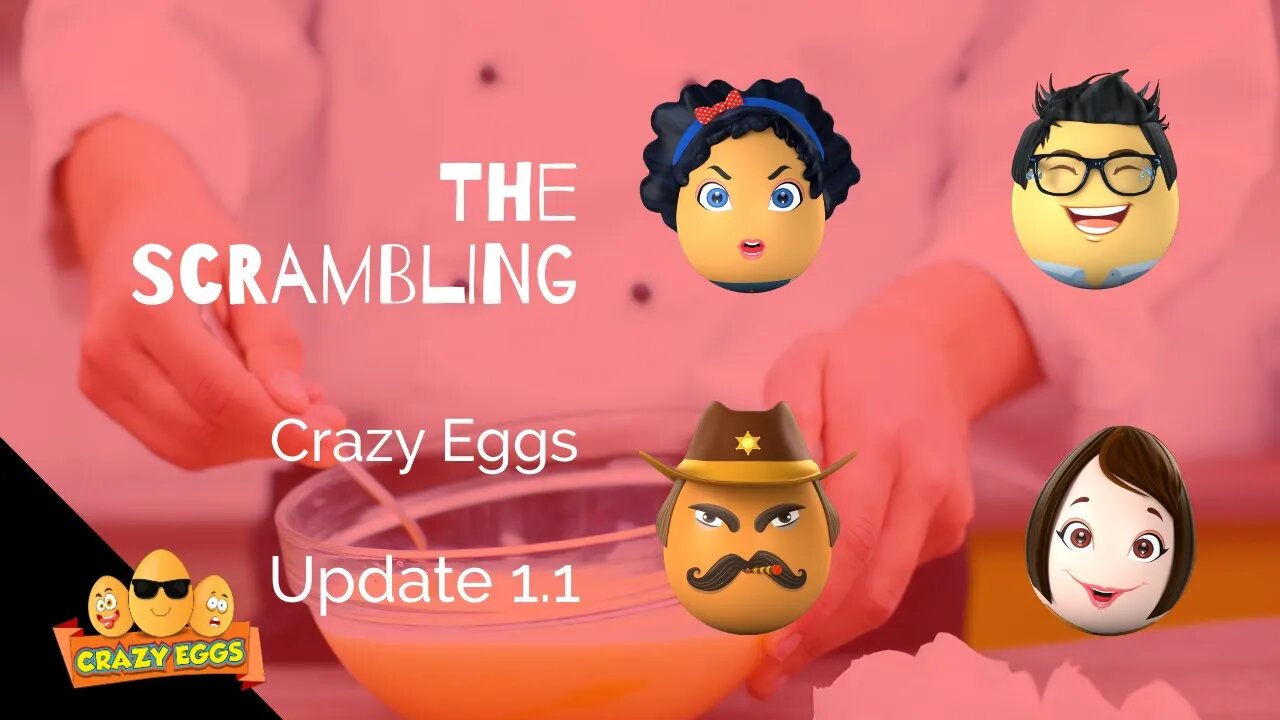 Crazy Eggs update 1.1: The Scrambling is coming