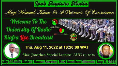 Welcome To The University Of Radio Biafra | Hausa-Service | Mazi Jonathan Chinedu | Aug 11, 2022