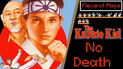 The Karate Kid (NES) - No Death Flexarot's Playthrough.
