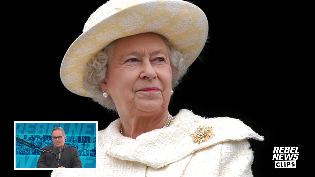 Ezra Levant on the passing of Queen Elizabeth II