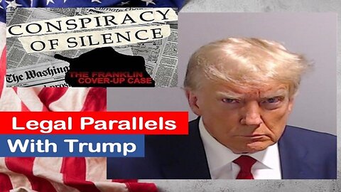 Conspiracy of Silence: Legal Parallels with Trump