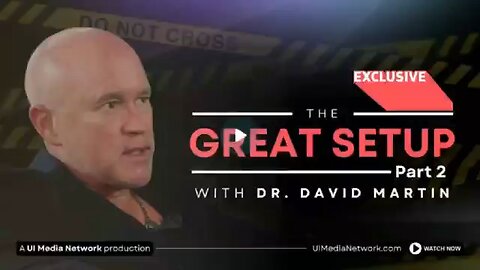 The Great Set Up Part 2 With DR. David Martin