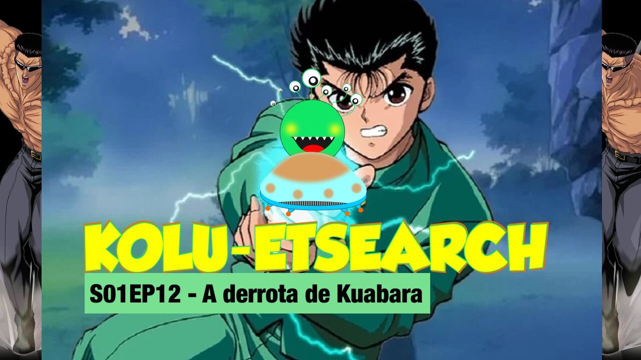 S01EP12 A derrota de Kuabara