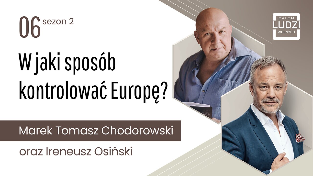 Salon Ludzi Wolnych - S02E06 - W jaki sposób kontrolować Europę?