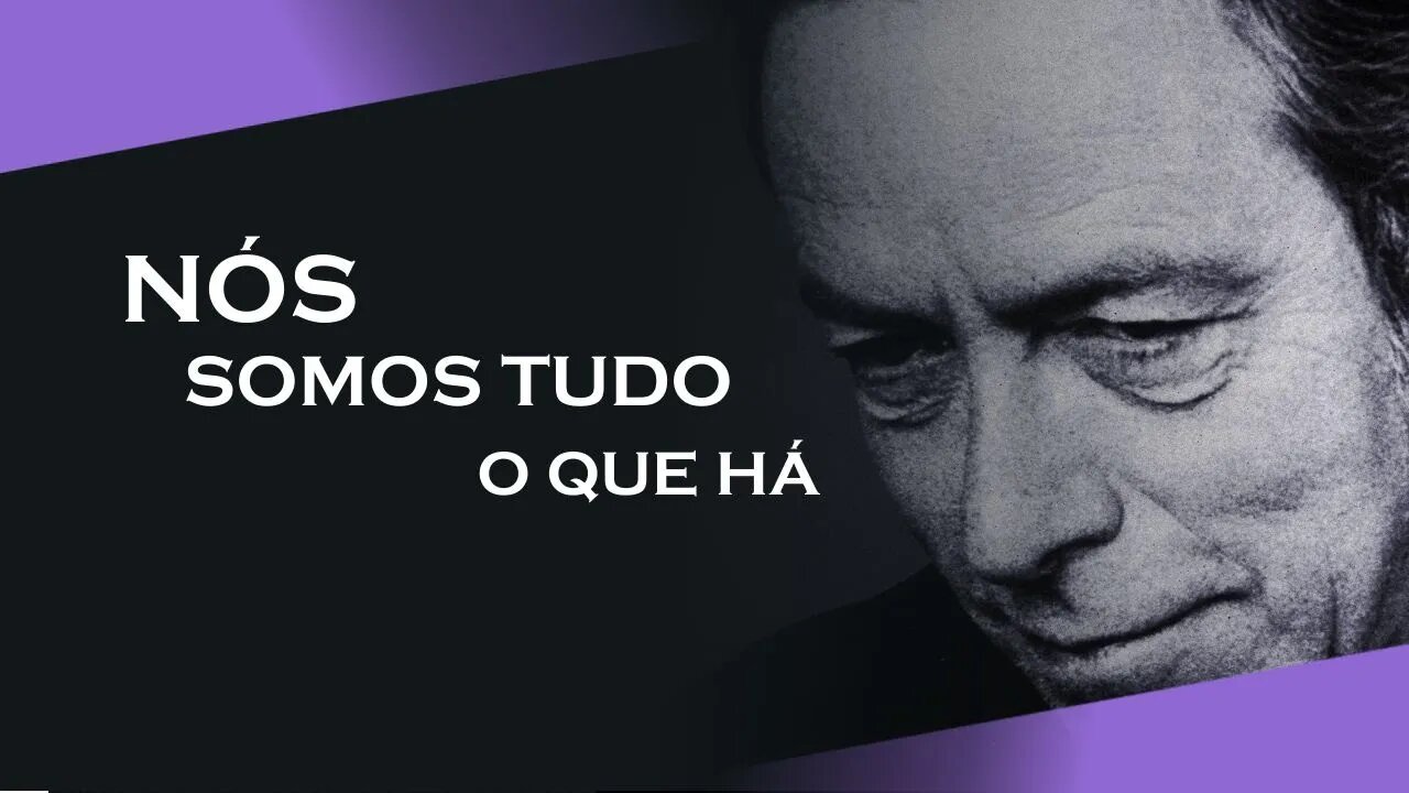 28, TUDO ISSO É VOCÊ, ALAN WATTS DUBLADO, ECKHART TOLLE DUBLADO