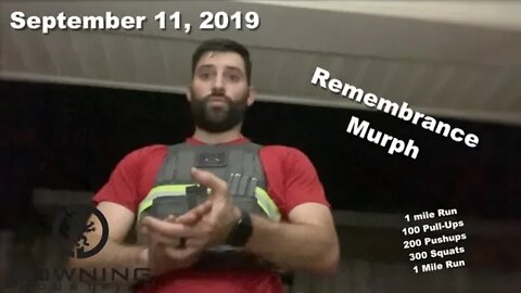 9-11 Murph- Never Forget!