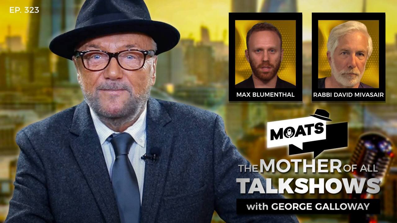 SUCK IT UP - MOATS with George Galloway Ep 323