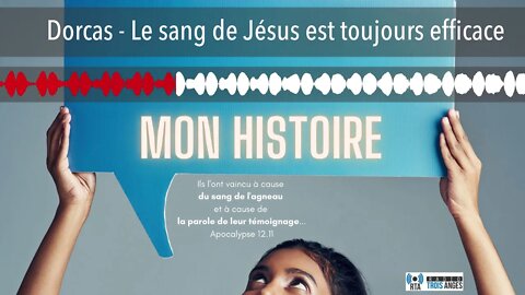 Dorcas - Le sang de Jésus est toujours efficace