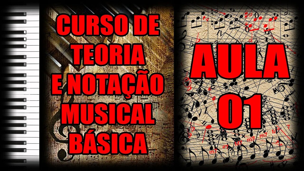 CURSO DE TEORIA MUSICAL BÁSICA - AULA 01 - A PAUTA E AS CLAVES DE SOL E FÁ COM SUAS NOTAS