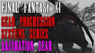 FFXI - Gear Progression System Series - Part 3: Abjuration Gear