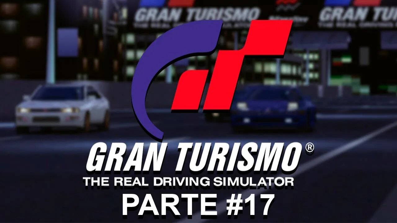 [PS1] - Gran Turismo - Simulation Mode -[Parte 17 - S/Events - SS Route 11 All-Night Endurance Race]