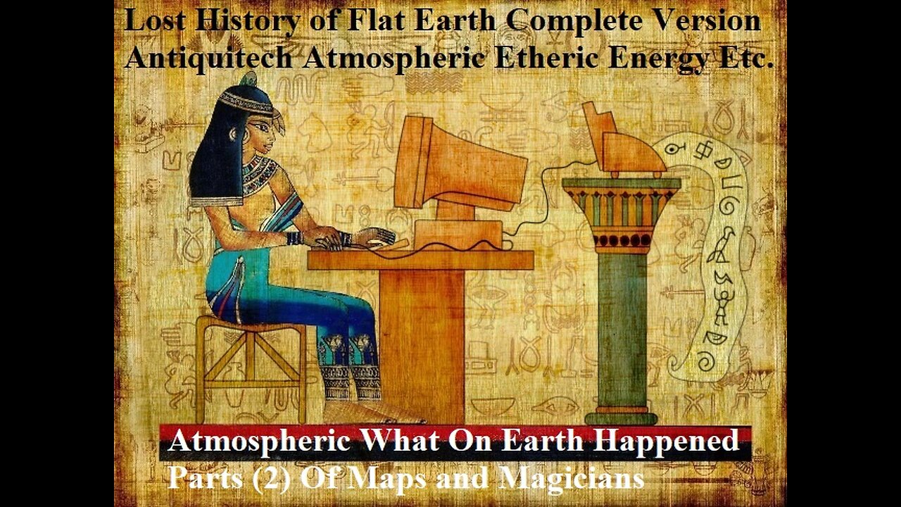 Atmospheric What On Earth Happened Parts (2) Of Maps and Magicians Lost History