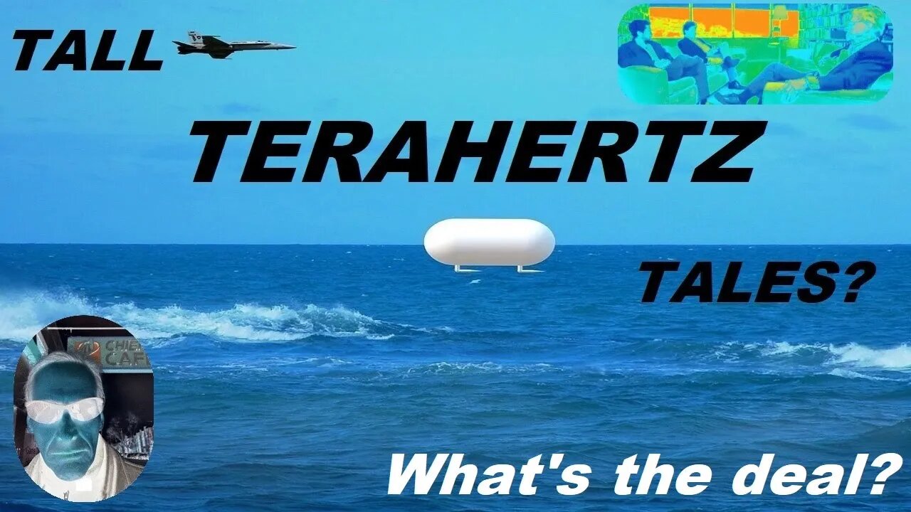 Tall Terahertz Tales? The "Deep State" Of Tin Foil "UFO" Physics