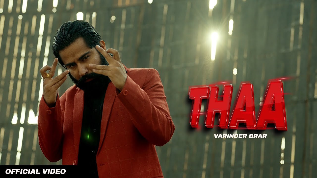 THAA - VARINDER BRAR (Official Video) | Latest Punjabi Songs 2023 | New Punjabi Song 2023