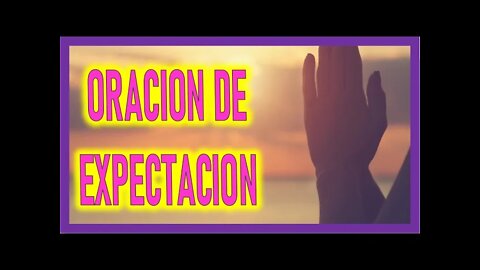 ORACION DE EXPECTACION