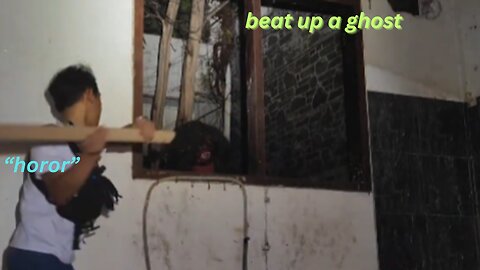 beat up a ghost