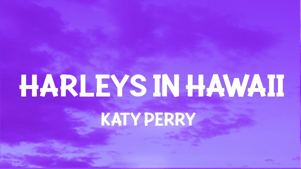 Katy Perry - Harleys In Hawaii (Slowed TikTok) (Lyrics) You and i