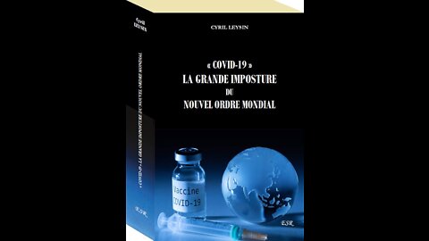 C*O*V*I*D, la grande imposture du Nouvel Ordre mondial