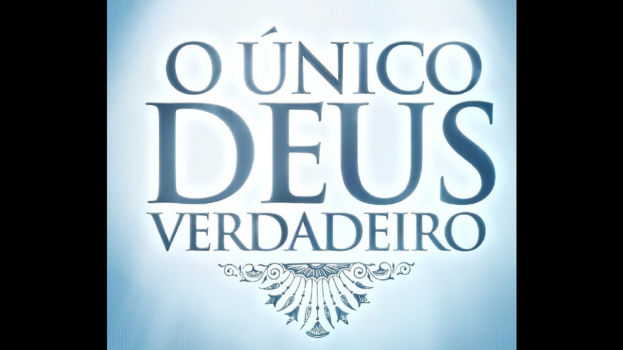 Jeová - O Único Deus Verdadeiro