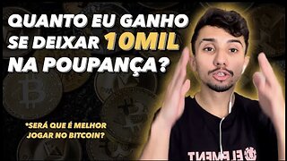 QUANTO RENDE 10MIL REAIS NA POUPANÇA? (Compensa deixa dinheiro lá?)