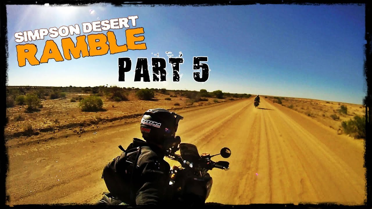 Simpson Desert RAMBLE - Part 5