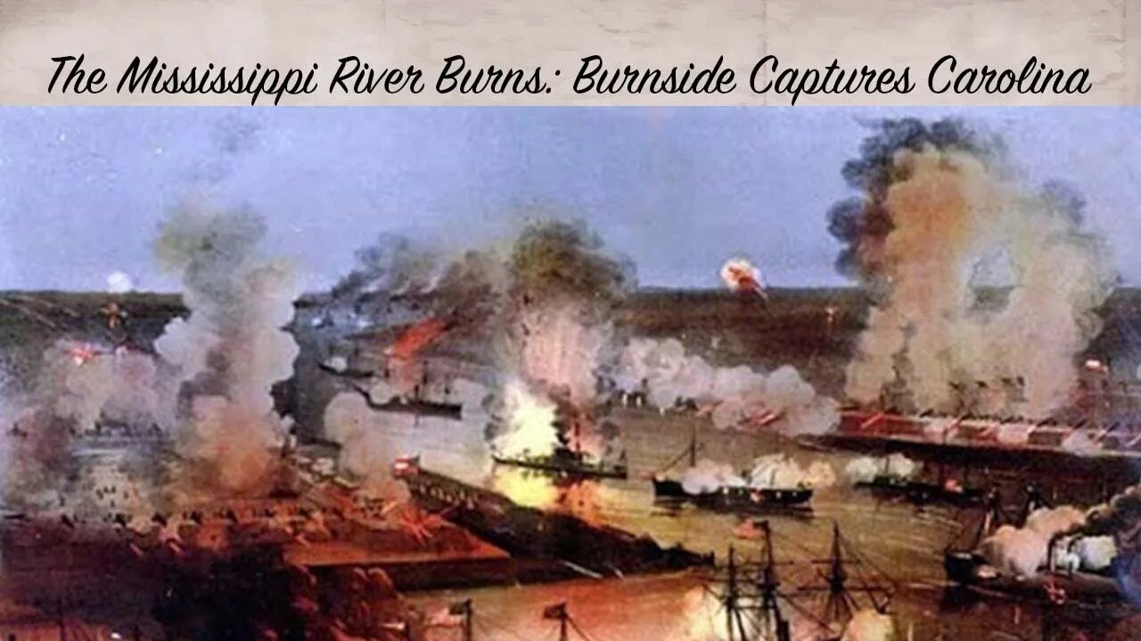 Civil War Week By Week Episode 54. When Oceans Burn, and Seas Catch Fire (April 18th - 24th 1862)