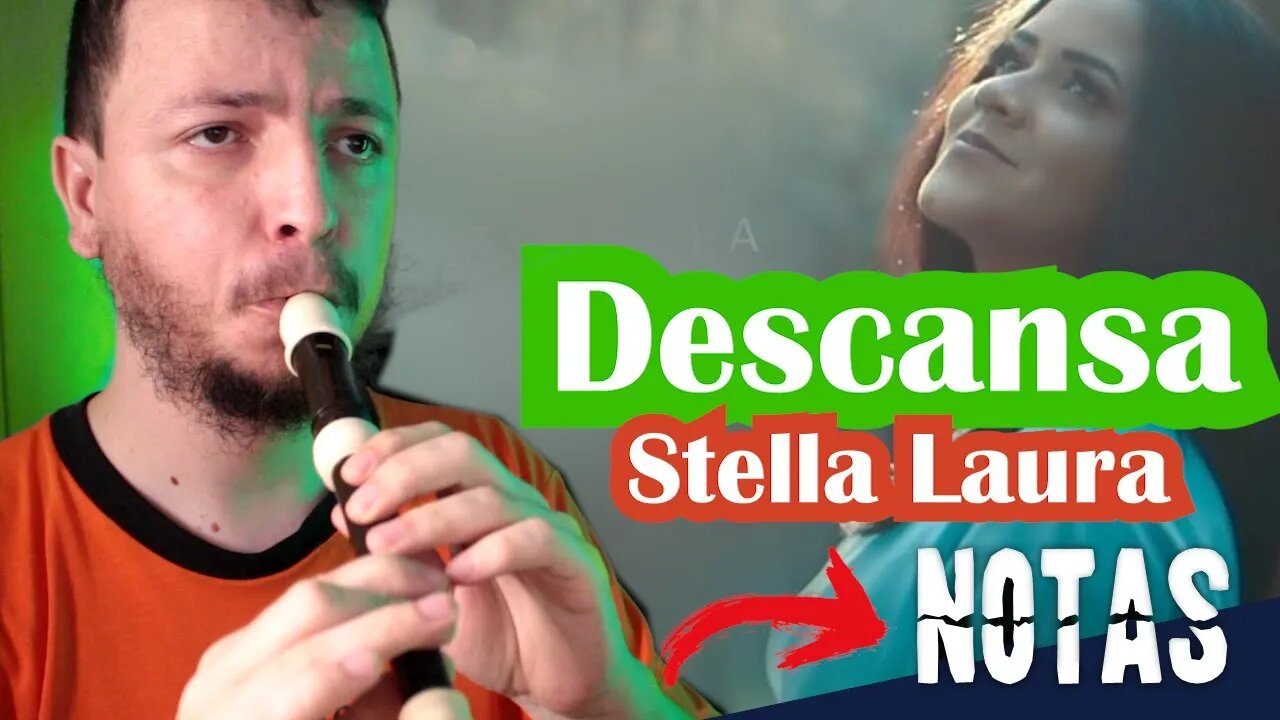 Como tocar DESCANSA de STELLA LAURA na FLAUTA DOCE e outros instrumentos musicais