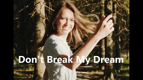 Don't Break My Dream