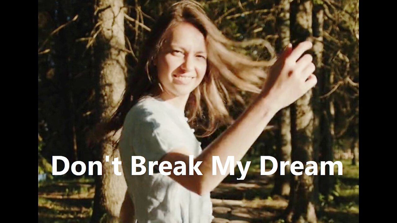 Don't Break My Dream