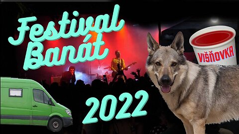 Festival Banát 2022 ČESKÝ festival v RUMUNSKU v ČESKÉ vesnici!?