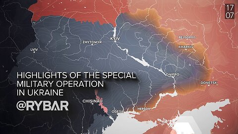 Highlights of Russian Military Operation in Ukraine on July 17